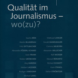 R. Christl, C. Hüffel, A. Rohrer (Hg.): Qualität im Journalismus wo(zu)? Holzhausen Verlag, Wien 2011.